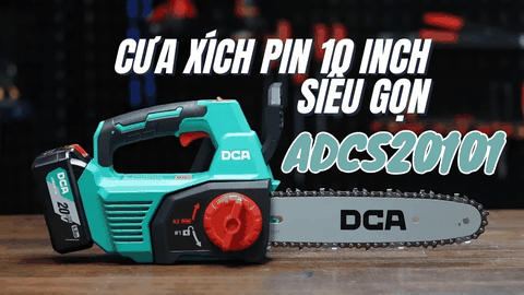 DCA ADCS20101 — Cưa xích pin 10 inch siêu gọn: nhẹ, mạnh, dùng một tay