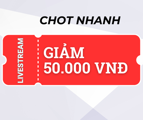 Livestream - Giảm 50k đơn 1200k