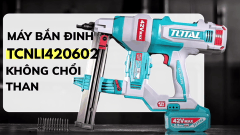 Đánh giá Total TCNLI420602 — Máy bắn đinh bê tông pin, không chổi than