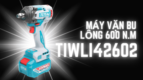 Total TIWLI42602: Súng vặn bu lông 600 N.m, pin 42V — Combo 3,3 triệu