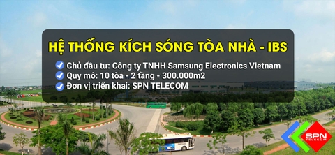 Dự Án Kích Sóng Tòa Nhà Tại Sam Sung Bắc Ninh - KCN Yên Phong