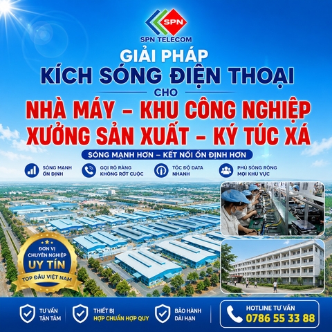 Kích Sóng Điện Thoại Cho Nhà Máy, Khu Công Nghiệp, Nhà Xưởng Sản Xuất Và Ký Túc Xá Công Nhân