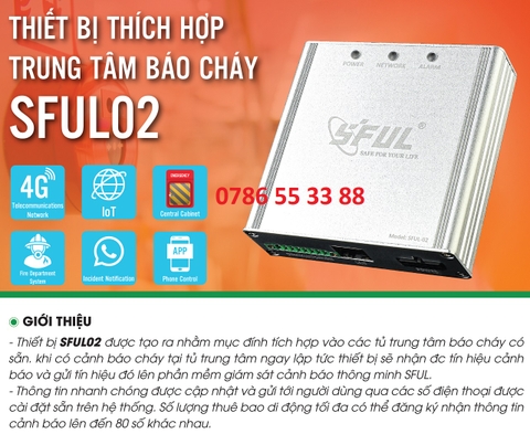 Thiết bị truyền tin báo cháy SFUL tích hợp tủ báo cháy cảnh báo cháy nổ nhanh cho cơ quan PCCC từ xa qua điện thoại 4G 5G thông minh