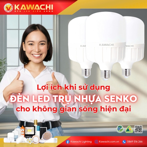 LỢI ÍCH KHI SỬ DỤNG ĐÈN LED TRỤ NHỰA SENKO CHO KHÔNG GIAN SỐNG HIỆN ĐẠI