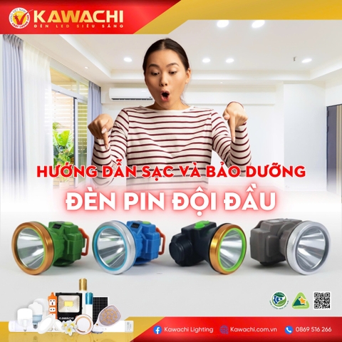 HƯỚNG DẪN SẠC VÀ BẢO DƯỠNG ĐÈN PIN ĐỘI ĐẦU
