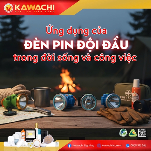 ĐÈN PIN ĐỘI ĐẦU KAWACHI - ĐA ỨNG DỤNG, ĐA TIỆN ÍCH