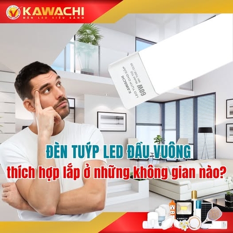ĐÈN TUÝP LED ĐẦU VUÔNG THÍCH HỢP LẮP Ở NHỮNG KHÔNG GIAN NÀO?