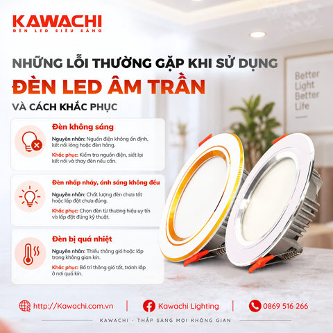 NHỮNG LỖI THƯỜNG GẶP KHI SỬ DỤNG ĐÈN LED ÂM TRẦN VÀ CÁCH KHẮC PHỤC