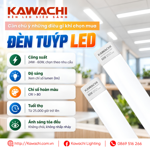 CẦN CHÚ Ý NHỮNG ĐIỀU GÌ KHI CHỌN MUA ĐÈN TUÝP LED