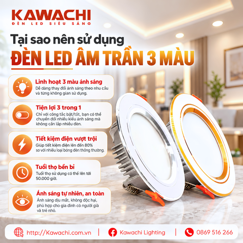 TẠI SAO NÊN SỬ DỤNG ĐÈN LED ÂM TRẦN 3 MÀU