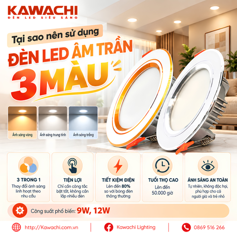 TẠI SAO NÊN SỬ DỤNG ĐÈN LED ÂM TRẦN 3 MÀU