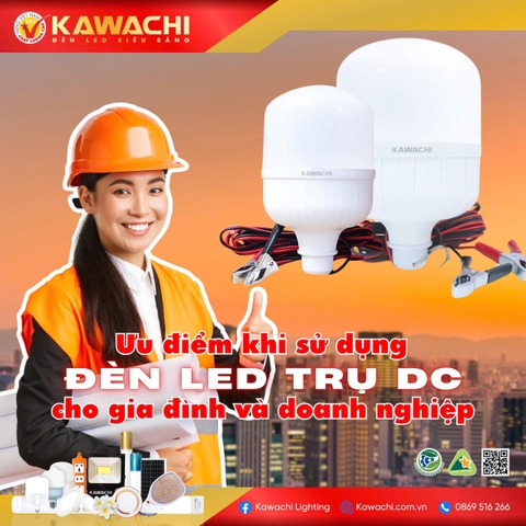 ƯU ĐIỂM KHI SỬ DỤNG ĐÈN LED TRỤ DC CHO GIA ĐÌNH VÀ DOANH NGHIỆP