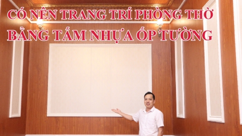 Có Nên Trang Trí Phòng Thờ Bằng Tấm Nhựa Ốp Tường?