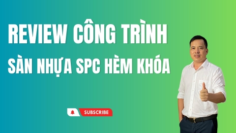 Review sàn nhựa giả gỗ sau 18 tháng sử dụng