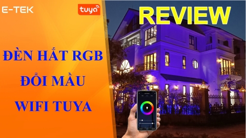 Review Đèn pha hắt RGB Wifi Tuya ngoài trời