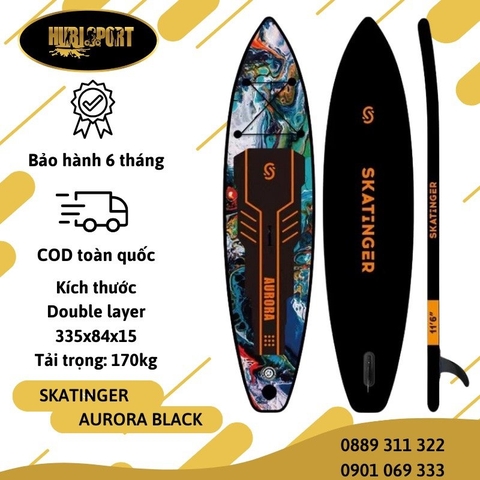 Aurora Black 11' Double Layer- Skatinger - Thuyền SUP / Ván chèo đứng bơm hơi