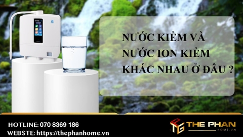 Nước Kiềm Và Nước Ion Kiềm Khác Nhau Ở Đâu?