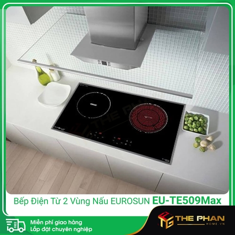 Bếp Điện Từ Eurosun EU-TE509Max