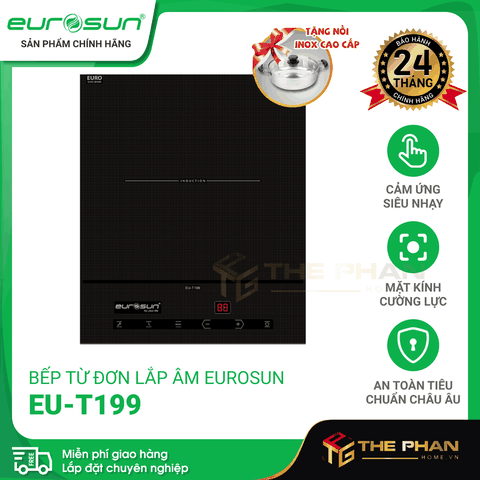 Bếp Từ Đơn Eurosun EU-T199 - Lắp Âm, 9 Mức Công Suất