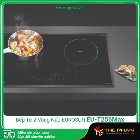 Bếp Từ Eurosun EU-T256Max