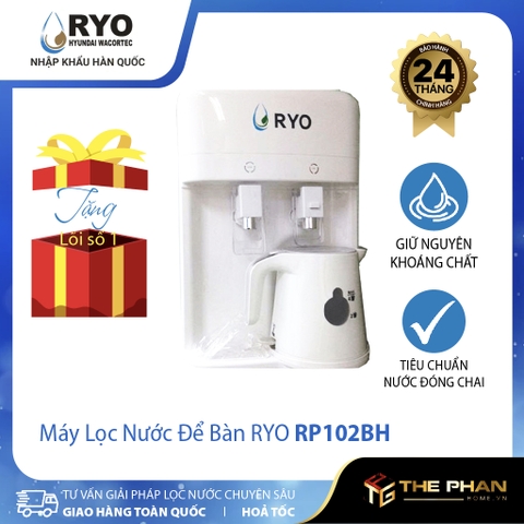 Máy Lọc Nước Nóng Lạnh Để Bàn RYO Hyundai Wacortec RP102BH