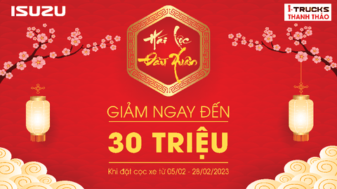 KHUYẾN MÃI "HÁI LỘC ĐẦU XUÂN" CÙNG ISUZU THANH THẢO