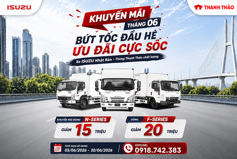 KHUYẾN MÃI THÁNG 06/2026: BỨT TỐC ĐẦU HÈ – ƯU ĐÃI CỰC SỐC CÙNG ISUZU THANH THẢO