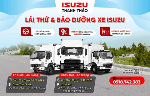 CHUỖI LÁI THỬ VÀ BẢO DƯỠNG XE ISUZU TẠI AN GIANG | THÁNG 12.2025