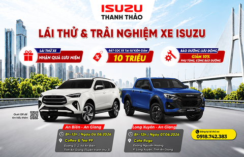 Lái Thử & Trải Nghiệm Xe Isuzu Tại An Giang | Ngày 06/06 & 07/06/2026