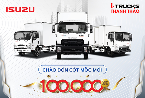 CỘT MỐC 100,000 XE ISUZU – HÀNH TRÌNH BỨT PHÁ GIỚI HẠN - ISUZU THANH THẢO