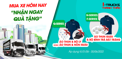 Quà tặng dành cho Quý Khách Hàng mua xe Tải Isuzu trong tháng 06/2022