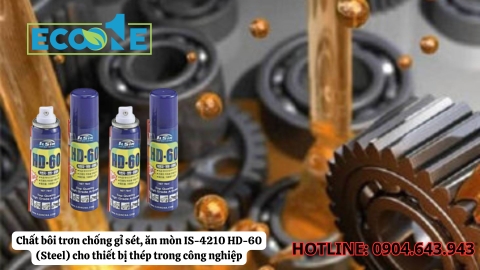 Chất bôi trơn chống gỉ sét, ăn mòn IS-4210 HD-60 (Steel) cho thiết bị thép trong công nghiệp