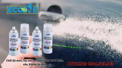 Chất lột men, tẩy sơn đa năng EC IS 7370 thấm sâu, không ăn mòn trong công nghiệp