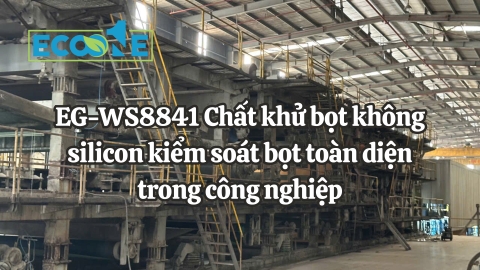 EG-WS8841 Chất khử bọt không silicon kiểm soát bọt toàn diện trong công nghiệp