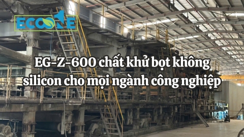 EG-Z-600 chất khử bọt không silicon cho mọi ngành công nghiệp