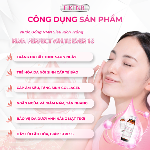Nước Uống NMN Siêu Kích Trắng - NMN Perfect White Ever 18 [Hộp 10 chai x 30ml]