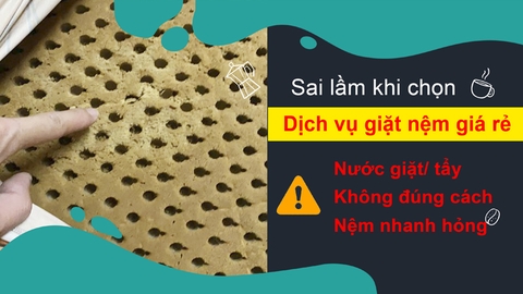 Sai lầm cơ bản khi chọn dịch vụ giặt nệm giá rẻ mà bạn cần biết