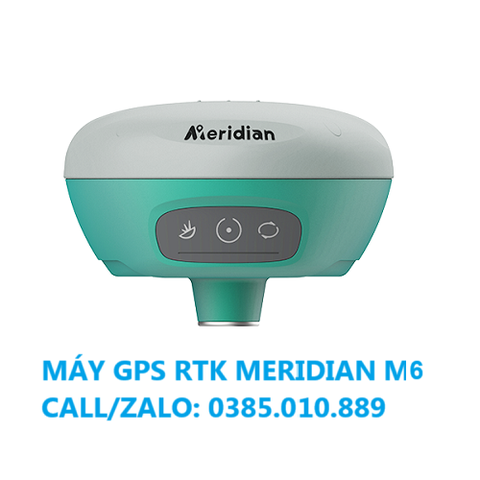 MÁY ĐỊNH VỊ GPS RTK MERIDIAN M6