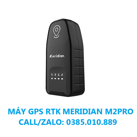 MÁY ĐỊNH VỊ GPS RTK MERIDIAN M2PRO