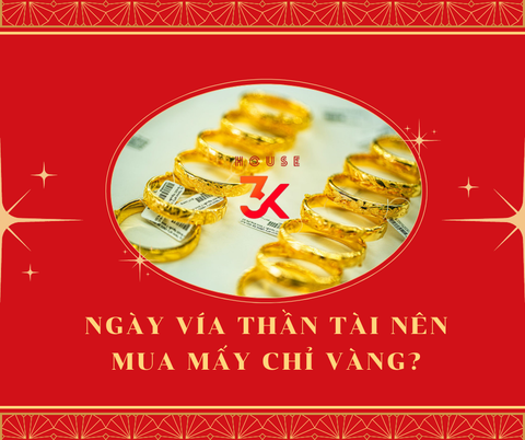 Ngày Vía Thần Tài nên mua mấy chỉ vàng?