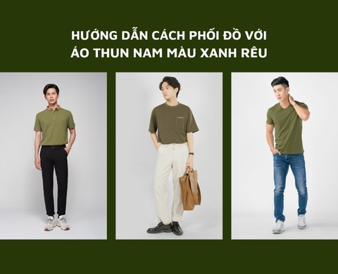 Các loại Áo thun nam màu xanh rêu, Ưu điểm và Cách mặc đẹp