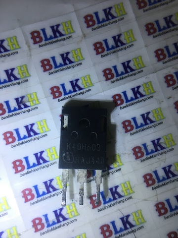 IGBT K40H603 IKW40N60H3 600V 40A TO-247 tháo máy