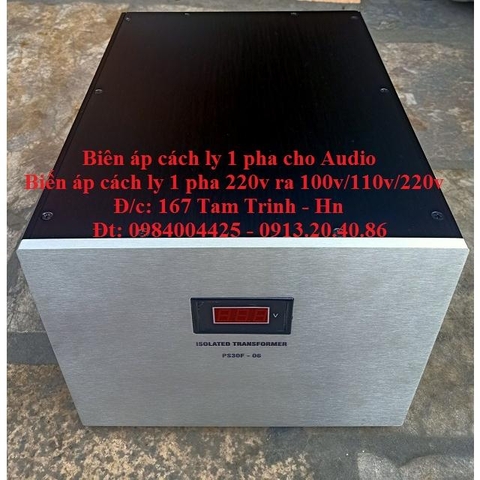 BIẾN ÁP CÁCH LY 1 PHA 220V/220V/100V/110V/120V CHO DÀN ÂM THANH
