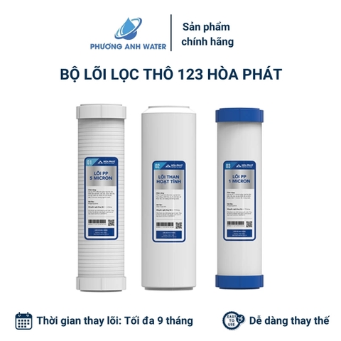 Bộ lõi lọc thô 123 chính hãng Hòa Phát