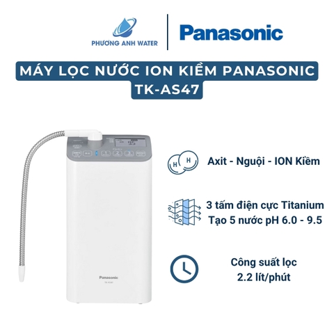 Máy lọc nước ION Kiềm Panasonic TK-AS47