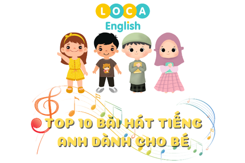 Top 10 bài hát Tiếng Anh dành cho bé