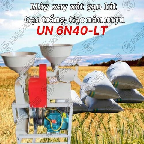 Máy xay xát gạo lứt – Gạo trắng – Gạo nấu rượu UN 6N40-LT