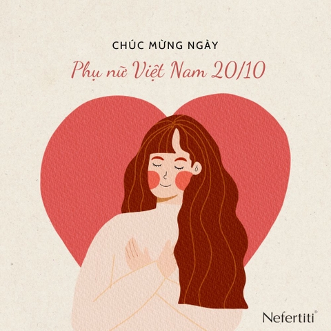 💓Chúc Mừng Ngày 20.10 Đầy Ý Nghĩa Đến Chị Em Công Sở Nefertiti!
