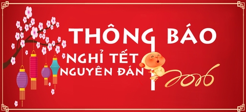 Thông báo lịch làm việc và nghỉ tết Nguyên Đán 2016