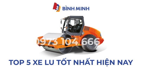 5 thương hiệu xe lu tốt nhất hiện nay